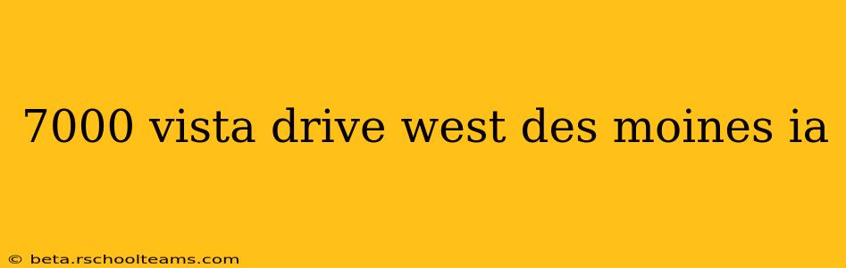 7000 vista drive west des moines ia