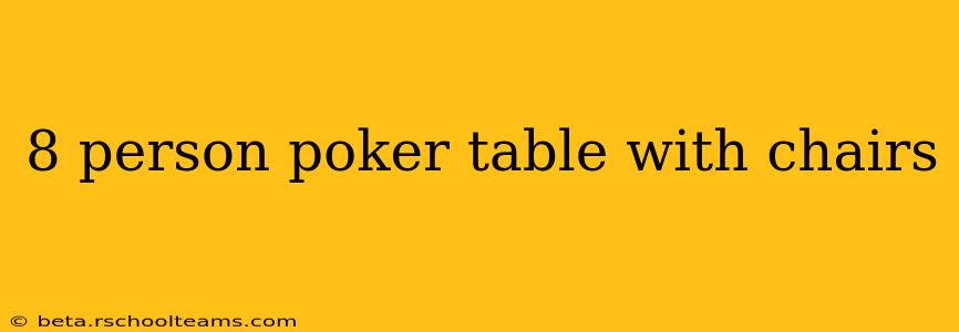 8 person poker table with chairs