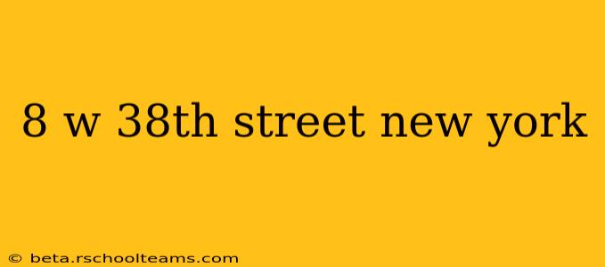 8 w 38th street new york