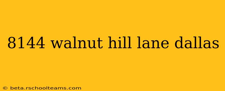 8144 walnut hill lane dallas