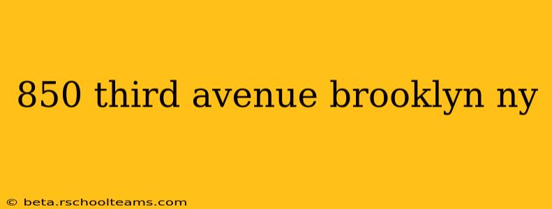 850 third avenue brooklyn ny