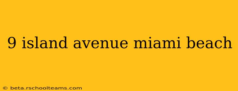 9 island avenue miami beach