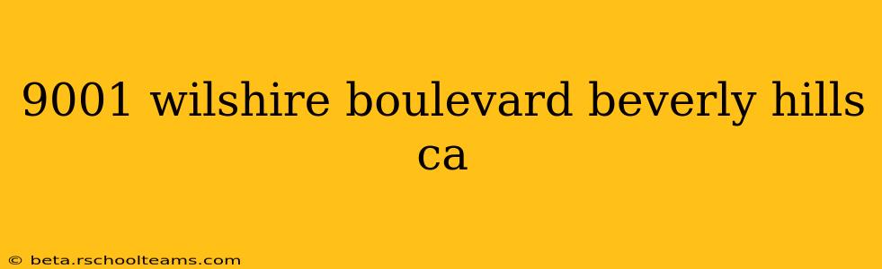 9001 wilshire boulevard beverly hills ca