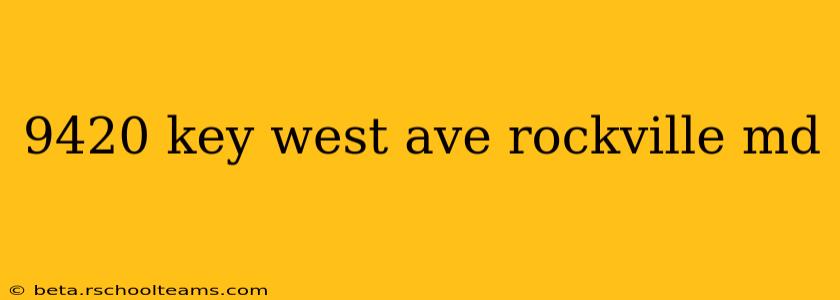9420 key west ave rockville md
