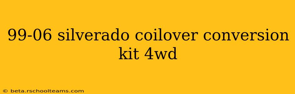 99-06 silverado coilover conversion kit 4wd