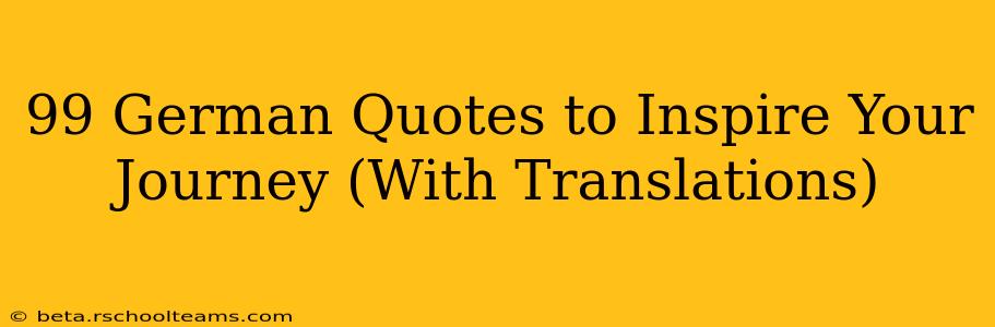 99 German Quotes to Inspire Your Journey (With Translations)