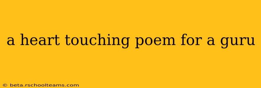 a heart touching poem for a guru