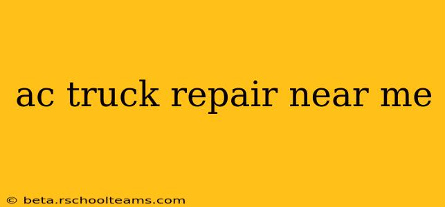 ac truck repair near me