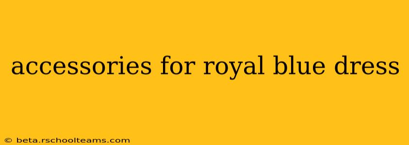 accessories for royal blue dress