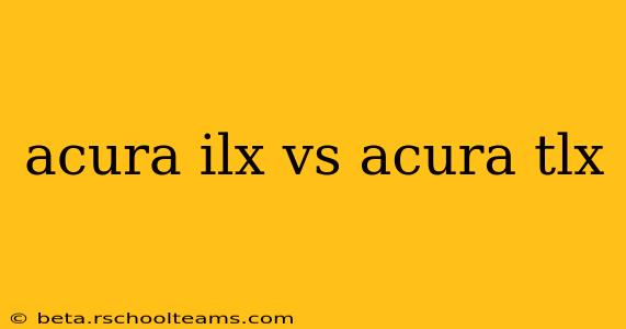 acura ilx vs acura tlx