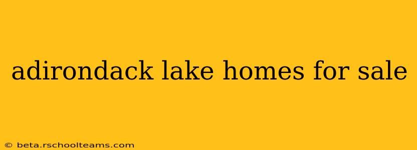 adirondack lake homes for sale