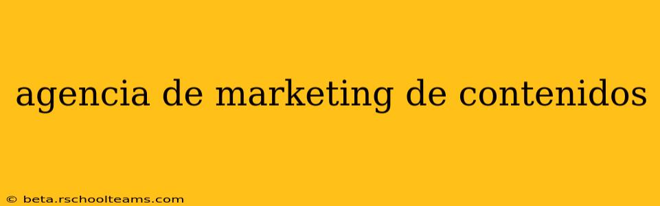 agencia de marketing de contenidos