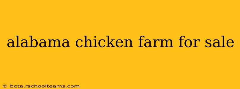 alabama chicken farm for sale