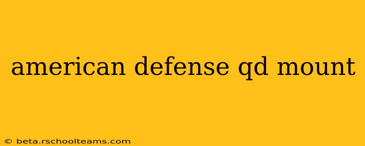 american defense qd mount