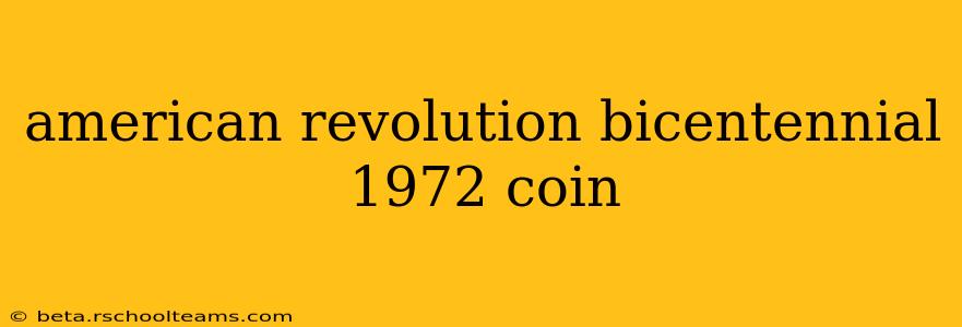 american revolution bicentennial 1972 coin