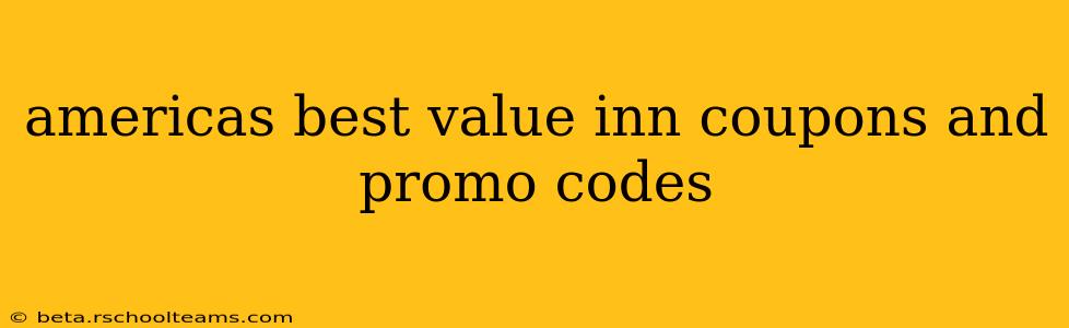 americas best value inn coupons and promo codes