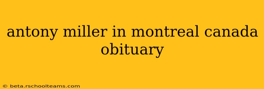antony miller in montreal canada obituary