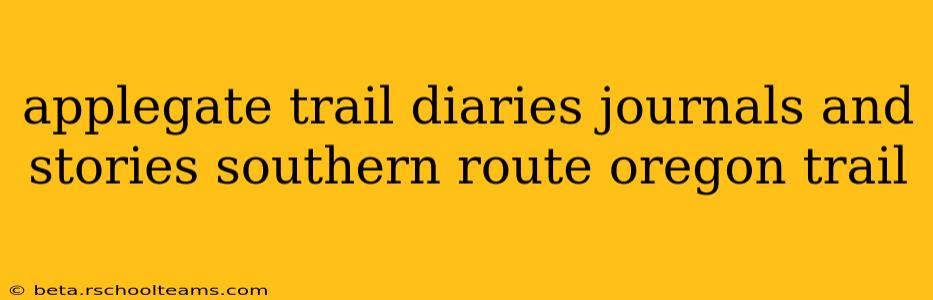 applegate trail diaries journals and stories southern route oregon trail