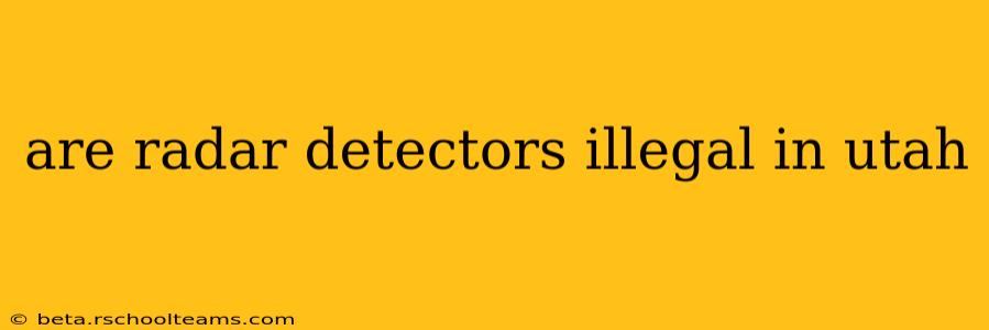 are radar detectors illegal in utah