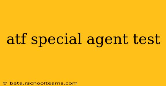 atf special agent test