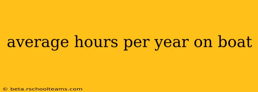 average hours per year on boat