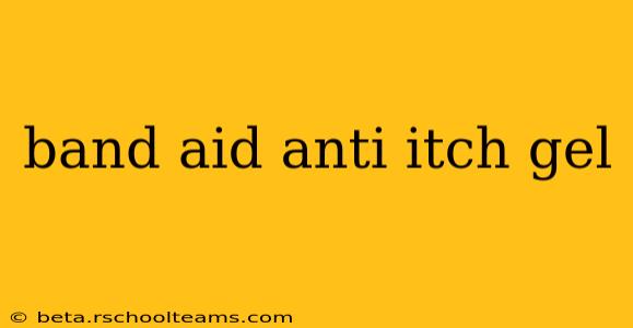 band aid anti itch gel