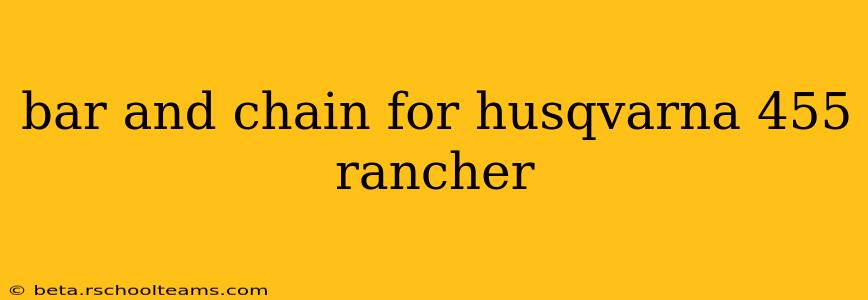 bar and chain for husqvarna 455 rancher