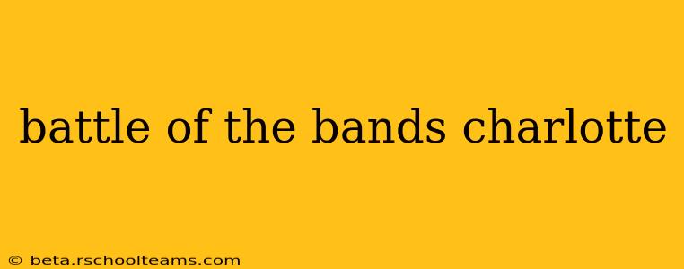 battle of the bands charlotte