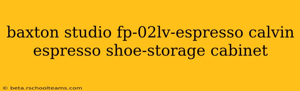 baxton studio fp-02lv-espresso calvin espresso shoe-storage cabinet