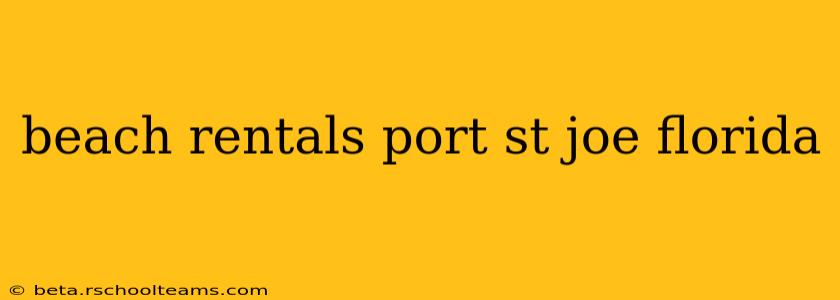 beach rentals port st joe florida