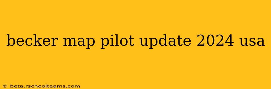 becker map pilot update 2024 usa