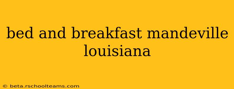 bed and breakfast mandeville louisiana