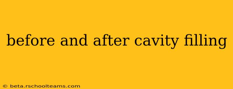 before and after cavity filling