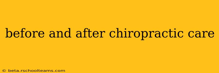 before and after chiropractic care