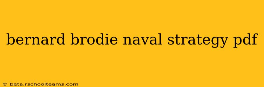 bernard brodie naval strategy pdf