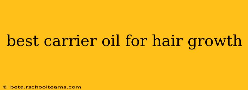 best carrier oil for hair growth