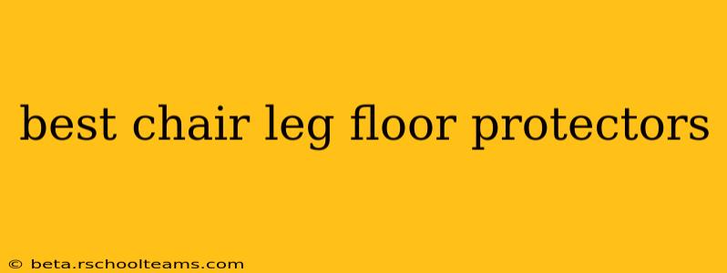 best chair leg floor protectors