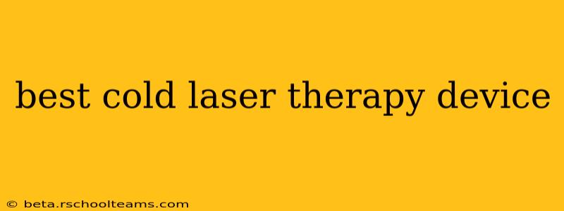best cold laser therapy device