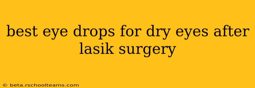 best eye drops for dry eyes after lasik surgery