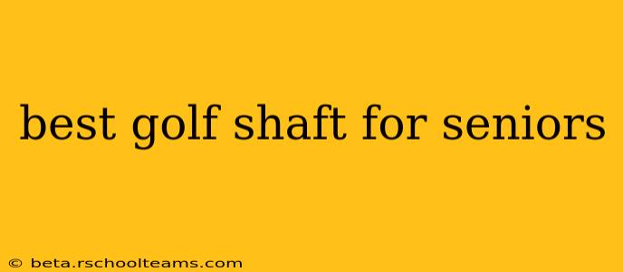 best golf shaft for seniors