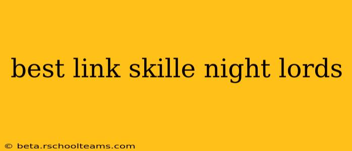 best link skille night lords
