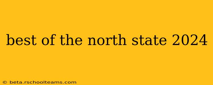 best of the north state 2024