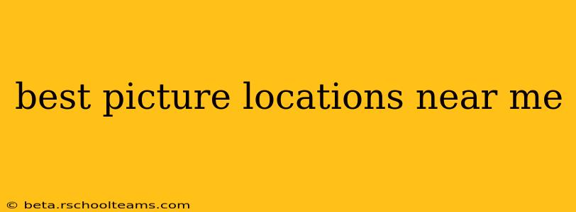 best picture locations near me