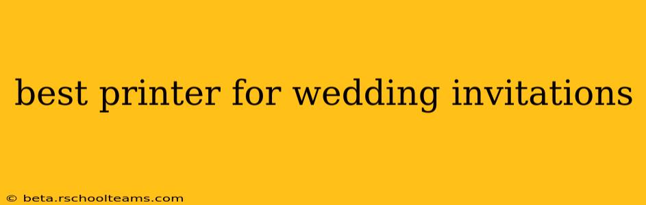 best printer for wedding invitations