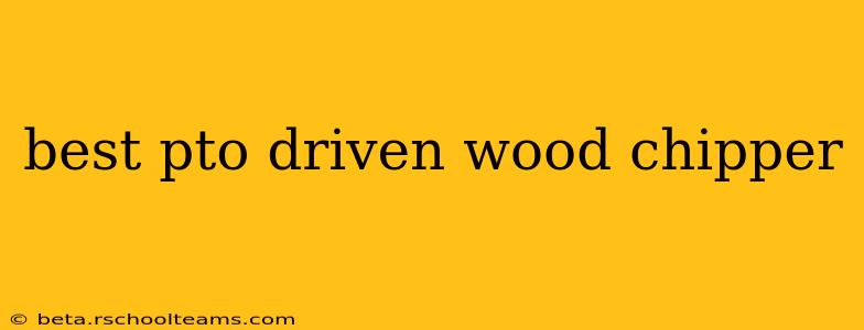 best pto driven wood chipper