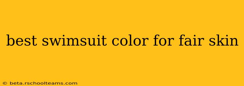 best swimsuit color for fair skin