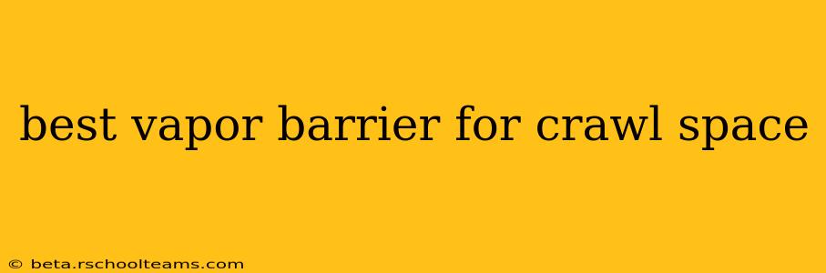 best vapor barrier for crawl space