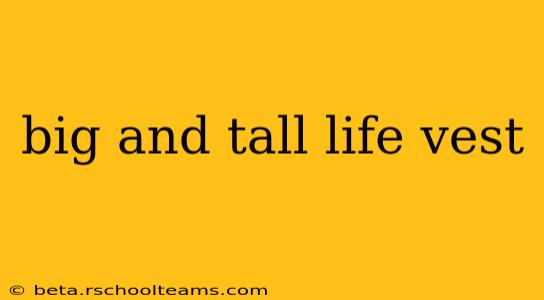 big and tall life vest