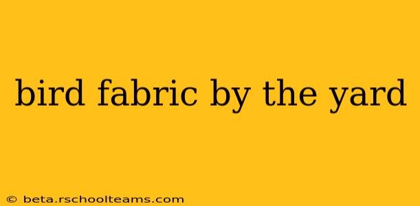 bird fabric by the yard
