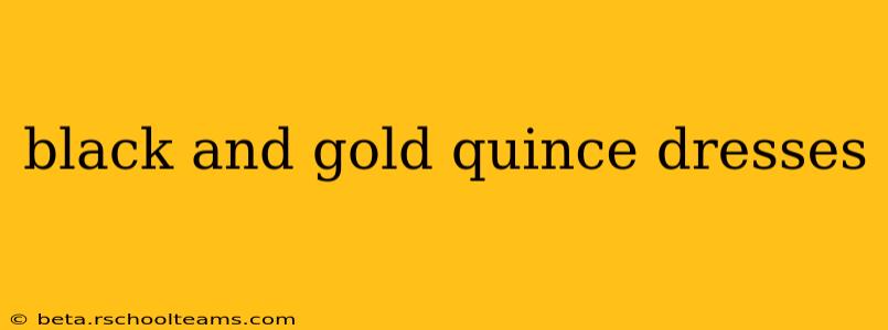 black and gold quince dresses